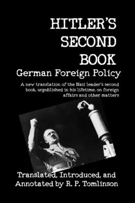 Hitlers zweites Buch: Deutsche Außenpolitik - Hitler's Second Book: German Foreign Policy