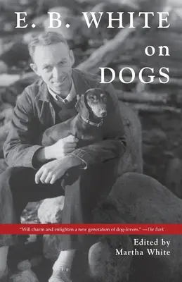 E.B. White über Hunde - E.B. White on Dogs