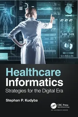 Gesundheitsinformatik: Strategien für das digitale Zeitalter - Healthcare Informatics: Strategies for the Digital Era