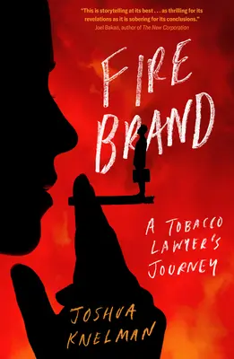 Feuerbrand: Die Reise eines Anwalts der Tabakindustrie - Firebrand: A Tobacco Lawyer's Journey