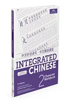 Integriertes Chinesisch Stufe 2 - Arbeitsbuch Schriftzeichen - Integrated Chinese Level 2 - Character workbook
