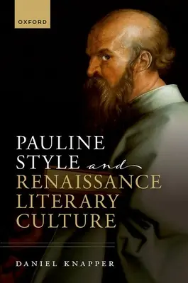 Paulinischer Stil und literarische Kultur der Renaissance - Pauline Style and Renaissance Literary Culture