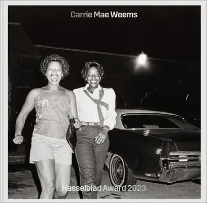 Carrie Mae Weems: Hasselblad-Preis 2023 - Carrie Mae Weems: Hasselblad Award 2023