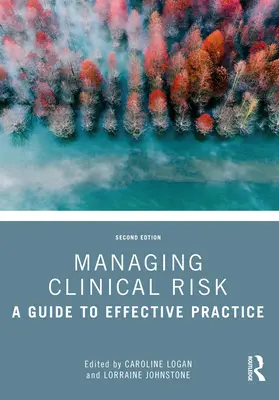 Umgang mit klinischen Risiken: Ein Leitfaden für eine wirksame Praxis - Managing Clinical Risk: A Guide to Effective Practice