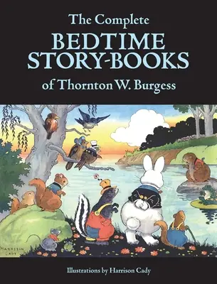 Die vollständigen Gute-Nacht-Geschichten-Bücher von Thornton W. Burgess - The Complete Bedtime Story-Books of Thornton W. Burgess