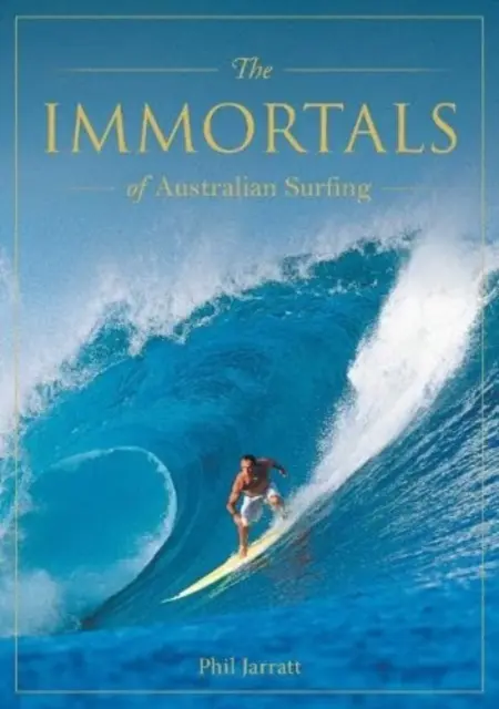 Die Unsterblichen des australischen Surfens - Immortals of Australian Surfing