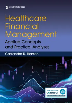 Finanzmanagement im Gesundheitswesen: Angewandte Konzepte und praktische Analysen - Healthcare Financial Management: Applied Concepts and Practical Analyses