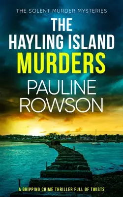 THE HAYLING ISLAND MURDERS - ein spannender Krimi voller Wendungen - THE HAYLING ISLAND MURDERS a gripping crime thriller full of twists