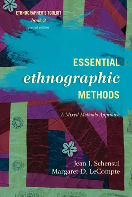 Grundlegende ethnographische Methoden: Ein Ansatz für gemischte Methoden - Essential Ethnographic Methods: A Mixed Methods Approach