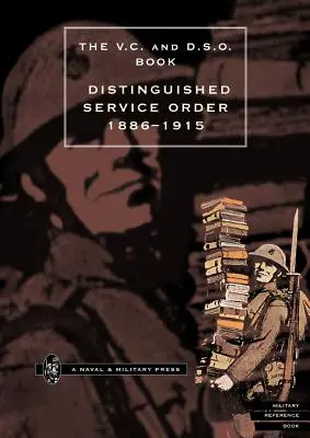 DISTINGUISHED SERVICE ORDER. 6. SEPTEMBER 1886 bis 31. Dezember 1915 - DISTINGUISHED SERVICE ORDER. 6TH SEPTEMBER 1886 to the 31st December 1915