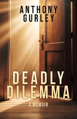Tödliches Dilemma: Ein Erinnerungsbuch - Deadly Dilemma: A Memoir