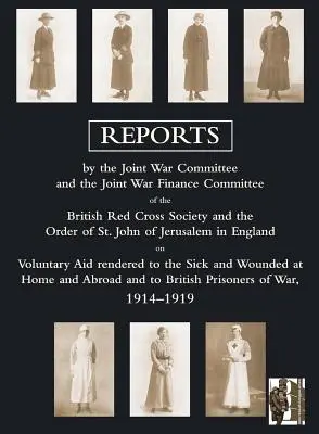 Freiwillige Hilfe für Kranke und Verwundete im In- und Ausland sowie für britische Kriegsgefangene 1914-1919 - Voluntary Aid Rendered to the Sick and Wounded at Home and Abroad and to British Prisoners of War 1914-1919