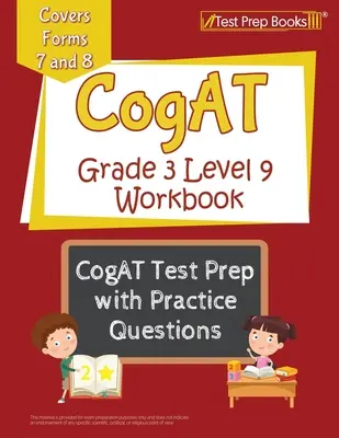 CogAT Grade 3 Level 9 Arbeitsbuch: CogAT Test Prep with Practice Questions [Deckt die Formen 7 und 8 ab] - CogAT Grade 3 Level 9 Workbook: CogAT Test Prep with Practice Questions [Covers Forms 7 and 8]