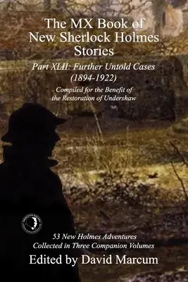 Das MX-Buch mit neuen Sherlock-Holmes-Geschichten Teil XLII: Weitere unerzählte Fälle - 1894-1922 - The MX Book of New Sherlock Holmes Stories Part XLII: Further Untold Cases - 1894-1922
