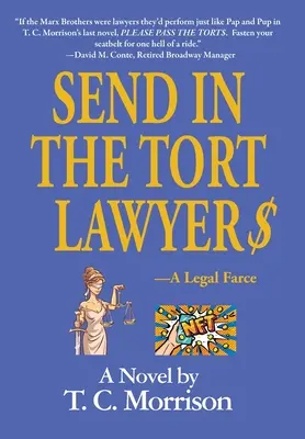 Send In The Tort Lawyer$-A Legal Farce