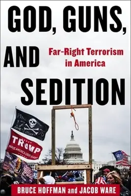 Gott, Waffen und Aufruhr: Rechtsextremer Terrorismus in Amerika - God, Guns, and Sedition: Far-Right Terrorism in America