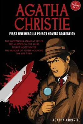 Agatha Christie Erste fünf Hercule Poirot Romane Sammlung: Die geheimnisvolle Affäre von Styles, Der Mord auf den Links, Poirot ermittelt, Der Mord - Agatha Christie First Five Hercule Poirot Novels Collection: The Mysterious Affair at Styles, The Murder on the Links, Poirot Investigates, The Murder