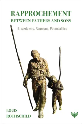 Wiederannäherung zwischen Vätern und Söhnen: Brüche, Wiedervereinigungen, Potenziale - Rapprochement Between Fathers and Sons: Breakdowns, Reunions, Potentialities