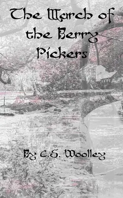 Der Marsch der Beerenpflücker: Ein britisch-viktorianischer Geheimtipp - The March of the Berry Pickers: A British Victorian Cozy Mystery