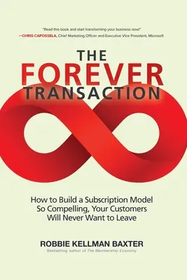 Das ewige Geschäft:: Wie Sie ein Abonnementmodell aufbauen, das so überzeugend ist, dass Ihre Kunden es nie wieder verlassen wollen - The Forever Transaction:: How to Build a Subscription Model So Compelling, Your Customers Will Never Want to Leave