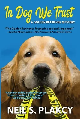 In Dog We Trust (Gemütlicher Hundekrimi): #Nr. 1 in der Golden Retriever-Krimiserie - In Dog We Trust (Cozy Dog Mystery): #1 in the Golden Retriever Mystery Series