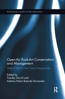 Konservierung und Management von Freiluft-Felskunst: Stand der Technik und Zukunftsperspektiven - Open-Air Rock-Art Conservation and Management: State of the Art and Future Perspectives