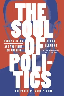 Die Seele der Politik: Harry V. Jaffa und der Kampf für Amerika - The Soul of Politics: Harry V. Jaffa and the Fight for America