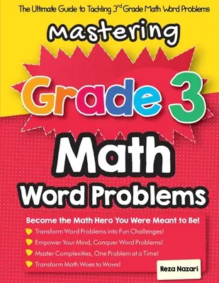 Mastering Grade 3 Math Word Problems: Der ultimative Leitfaden zur Bewältigung von Mathe-Wortaufgaben der 3. - Mastering Grade 3 Math Word Problems: The Ultimate Guide to Tackling 3rd Grade Math Word Problems