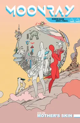 Mondstrahl: Die Haut der Mutter - Moonray: Mother's Skin