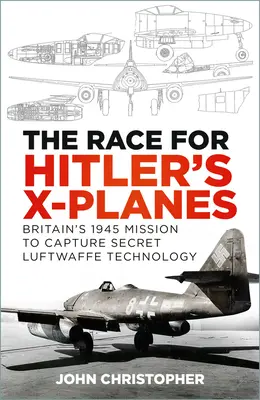 Wettlauf um Hitlers X-Flugzeuge - Race for Hitler's X-Planes