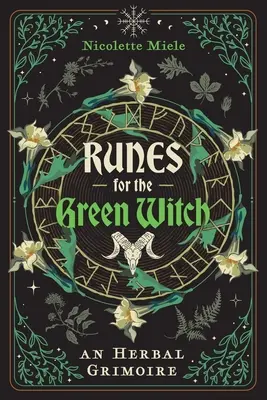 Runen für die Grüne Hexe: Ein Kräuter-Gimoire - Runes for the Green Witch: An Herbal Grimoire