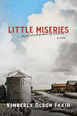 Kleine Missgeschicke: Dies ist keine Geschichte über meine Kindheit. ein Roman. - Little Miseries: This Is Not a Story about My Childhood. a Novel.