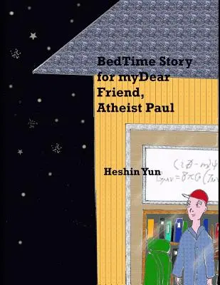 Gute-Nacht-Geschichte für meinen lieben Freund, den Atheisten Paul - Bed Time Story for my Dear Friend, Atheist Paul