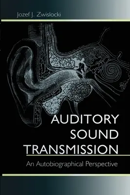 Auditive Schallübertragung: Eine autobiografische Perspektive - Auditory Sound Transmission: An Autobiographical Perspective