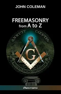 Freimaurerei von A bis Z - Freemasonry From A To Z