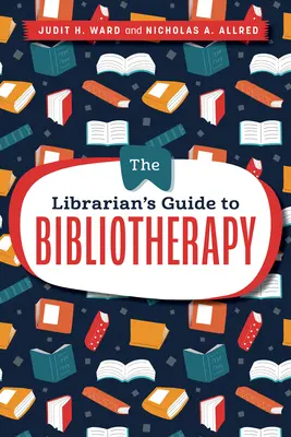 Der bibliothekarische Leitfaden zur Bibliotherapie - The Librarian's Guide to Bibliotherapy