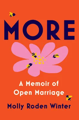 Mehr: Die Memoiren einer offenen Ehe - More: A Memoir of Open Marriage