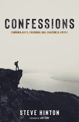 Bekenntnisse: Hoffnung finden durch den Zweifel eines Pastors - Confessions: Finding Hope through One Pastor's Doubt
