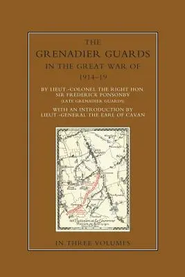 DIE GRENADIER-GARDE IM GROSSEN KRIEG 1914-1918 Band 3 - THE GRENADIER GUARDS IN THE GREAT WAR 1914-1918 Volume Three