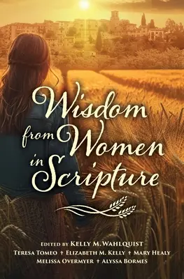 Die Weisheit der Frauen in der Heiligen Schrift - Wisdom from Women in Scripture