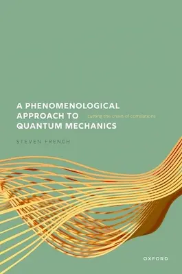 Eine phänomenologische Annäherung an die Quantenmechanik: Das Durchtrennen der Korrelationskette - A Phenomenological Approach to Quantum Mechanics: Cutting the Chain of Correlations