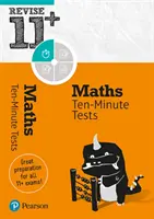 Pearson REVISE 11+ Mathe Zehn-Minuten-Tests für die Prüfungen 2023 und 2024 - Pearson REVISE 11+ Maths Ten-Minute Tests for the 2023 and 2024 exams