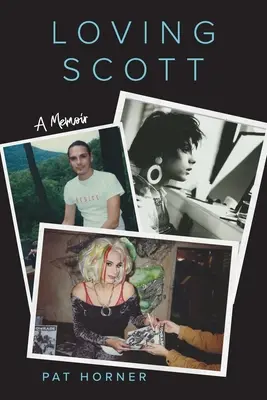 Loving Scott: Ein Memoir - Loving Scott: A Memoir