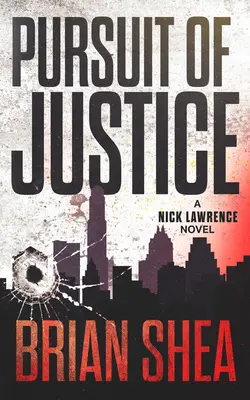 Das Streben nach Gerechtigkeit: Ein Nick-Lawrence-Roman - Pursuit of Justice: A Nick Lawrence Novel