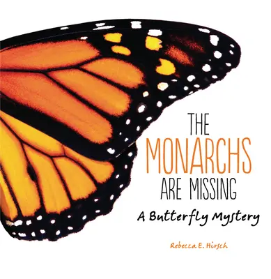 Die Monarchen sind verschwunden: Ein Schmetterlingsmysterium - The Monarchs Are Missing: A Butterfly Mystery