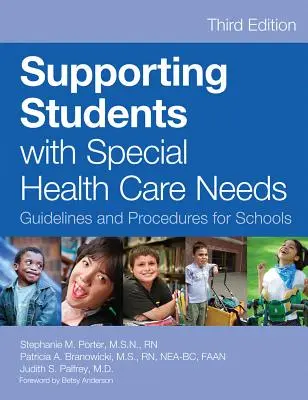 Unterstützung von Schülern mit besonderen Gesundheitsbedürfnissen: Richtlinien und Verfahren für Schulen, Dritte Ausgabe - Supporting Students with Special Health Care Needs: Guidelines and Procedures for Schools, Third Edition