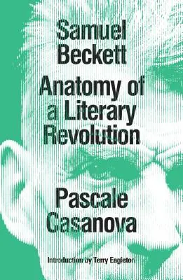 Samuel Beckett: Anatomie einer literarischen Revolution - Samuel Beckett: Anatomy of a Literary Revolution