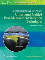 Comprehensive Atlas of Ultrasound-Guided Pain Management Injection Techniques