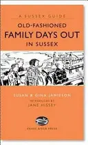 Altmodische Familienausflüge in Sussex - Old Fashioned Family Days Out in Sussex