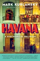 Havanna: Ein subtropisches Delirium - Havana: A Subtropical Delirium